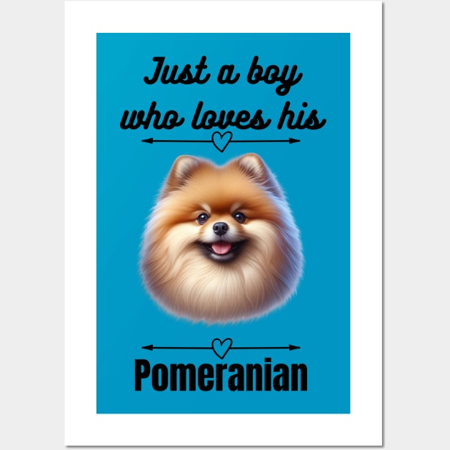 Just a boy who loves his Pomeranian, black text Wall Art by Davis Designs
